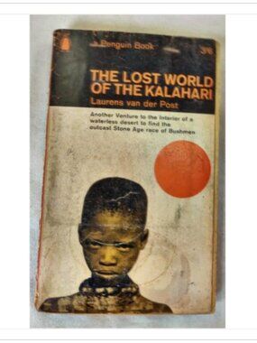 Lost World of the Kalahari van der Post Penguin 1963 Rep